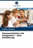 Kommunikation mit Computern - eine Einführung