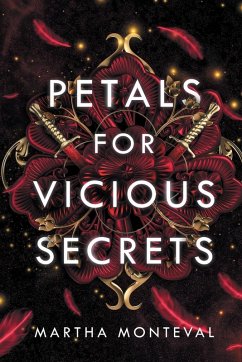 Petals for Vicious Secrets - Monteval, Martha