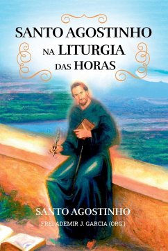 Santo Agostinho Na Liturgia Das Horas - Ademir, Garcia