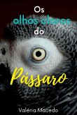 Os Olhos Claros Do Pássaro Os Olhos Claros Do Pássaro