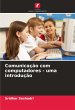 Comunicação com computadores - uma... - Bild 1