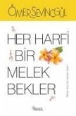 Her Harfi Bir Melek Bekler Her Harfi Bir Melek Bekler