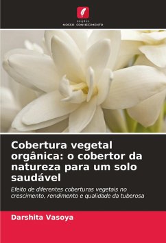 Cobertura vegetal orgânica: o cobertor da natureza para um solo saudável - Vasoya, Darshita