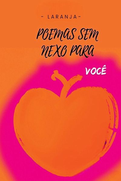 Poemas Sem Nexo Para Você Poemas Sem Nexo Para Você