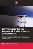 DETERMINAÇÃO DO MANGANÊS NOS VINHOS ARGENTINOS