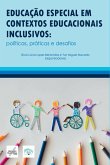 Educação Especial Em Contextos Educacionais Inclusivos