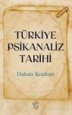 Türkiye Psikanaliz Tarihi Türkiye Psikanaliz Tarihi