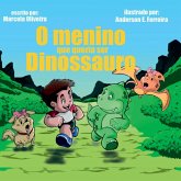 O Menino Que Queria Ser Dinossauro