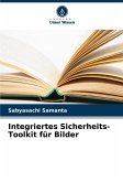 Integriertes Sicherheits-Toolkit für Bilder Integriertes Sicherheits-Toolkit für Bilder