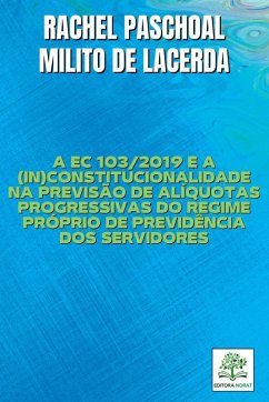 A Ec 103/2019 E A (in)constitucionalidade Na Previsão De Al - Rachel, Lacerda