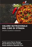 VALORE NUTRIZIONALE DEL CIBO DI STRADA VALORE NUTRIZIONALE DEL CIBO DI STRADA