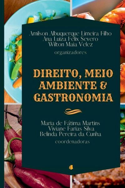 Direito, Meio Ambiente E Gastronomia Direito, Meio Ambiente E Gastronomia