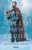 Cuando el hielo deje de crujir Cuando el hielo deje de crujir