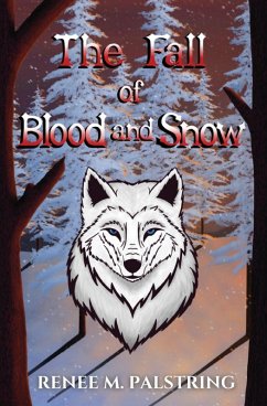 The Fall of Blood and Snow - Palstring, Renee