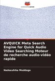 AVQUICK Meta Search Engine for Quick Audio Video Searching Moteur de recherche audio-vidéo rapide