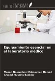 Equipamiento esencial en el laboratorio médico Equipamiento esencial en el laboratorio médico