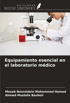 Equipamiento esencial en el laboratorio médico - Mohammed Hamad, Mosab Nouraldein; Basheir, Ahmed Mustafa