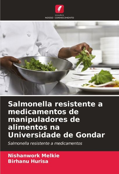 Salmonella resistente a medicamentos de manipuladores de alimentos na Universidade de Gondar