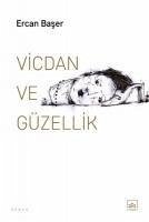 Vicdan ve Güzellik - Baser, Ercan