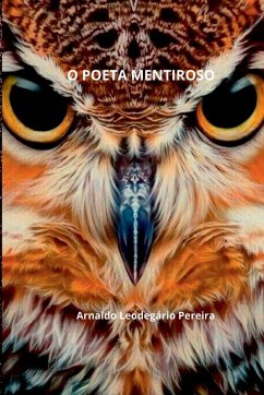 O Poeta Mentiroso - Arnaldo, Pereira