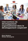 Interventions de développement organisationnel dans le développement coopératif Interventions de développement organisationnel dans le développement coopératif