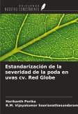 Estandarización de la severidad de la poda en uvas cv. Red Globe Estandarización de la severidad de la poda en uvas cv. Red Globe