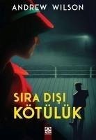 Sira Disi Kötülük - Wilson, Andrew