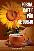 Poesia, Café E Pão De Queijo