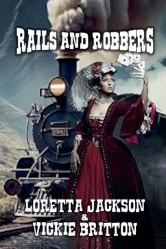 Rails and Robbers - Britton, Loretta Jackson & Vickie