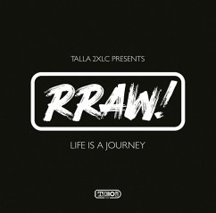 Life Is A Journey - Talla 2xlc Presents Rraw!