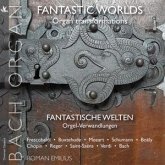 Fantastic Worlds - Organ Transformations