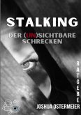 Stalking - Der (un)sichtbare Schrecken