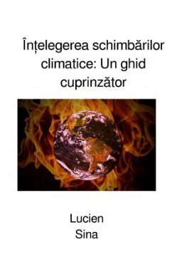 În elegerea schimbarilor climatice: Un ghid cuprinzator - Sina, Lucien