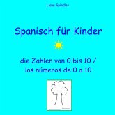 Spanisch für Kinder - die Zahlen von 0 bis 10 / los números de 0 a 10