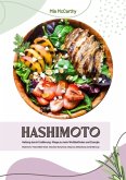 Hashimoto Heilung durch Ernährung: Wege zu mehr Wohlbefinden und Energie (Hashimoto-Thyreoiditis-Guide: Alles über Sympt