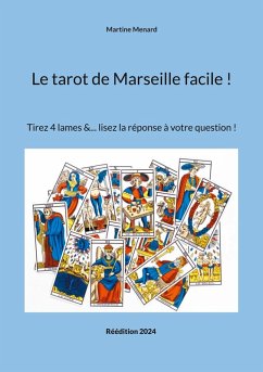 Le tarot de Marseille facile ! - Menard, Martine