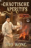 Chaotische Aperitifs Chaotische Aperitifs