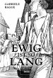 Ewig ist so lang - Bild 1