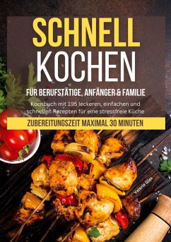 Cover Schnell kochen für Berufstätige, Anfänger & Familie