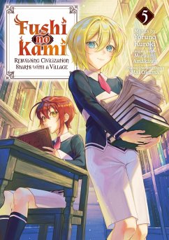 Cover Fushi no Kami: Rebuilding Civilization Starts With a Village (Manga) Volume 5 (eBook, ePUB)