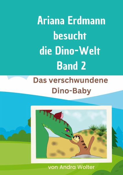 Ariana besucht die Dino-Welt Band 2 Ariana besucht die Dino-Welt Band 2