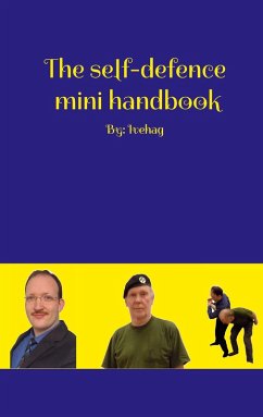 The self-defence mini handbook - Ivehag, Adam