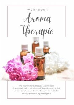 Aromatherapie im Wellnessbereich inkl. Zertifikat - Heideloff, Nadine