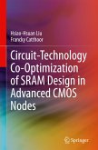 Circuit-Technology Co-Optimization of SRAM Design in Advanced CMOS Nodes Circuit-Technology Co-Optimization of SRAM Design in Advanced CMOS Nodes