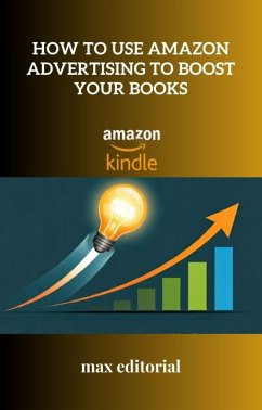 How to Use Amazon Advertising to Boost Your Books (eBook, ePUB)