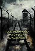 L'ultimo viaggio da Vò Vecchio ad Auschwitz (eBook, ePUB) L'ultimo viaggio da Vò Vecchio ad Auschwitz (eBook, ePUB)