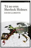 Tú no eres Sherlock Holmes (eBook, ePUB)