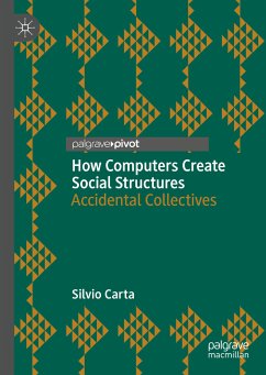 How Computers Create Social Structures (eBook, PDF) - Carta, Silvio