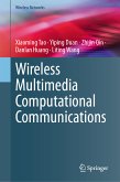 Wireless Multimedia Computational Communications (eBook, PDF)