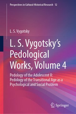 L. S. Vygotsky's Pedological Works, Volume 4 (eBook, PDF) - Vygotsky, L. S.